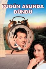 Bugün Aslında Dündü Groundhog Day izle (1993)