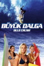 Büyük Dalga Blue Crush izle (2002)