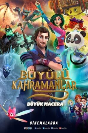 Büyülü Kahramanlar: Büyük Macera Türkçe Dublaj izle (2021)