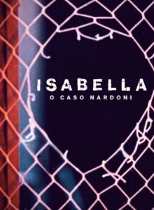 Çok Kısa Bir Hayat: Isabella Nardoni Davası izle (2023) izle