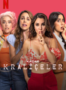 Kaçak Kraliçeler Fuga de Reinas izle (2023) izle
