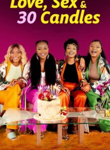 Aşk, Seks ve 30 Mum Love, Sex and 30 Candles izle (2023) izle