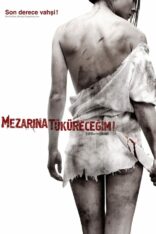 Mezarına Tüküreceğim I Spit on Your Grave Tr Dublaj izle (2010)