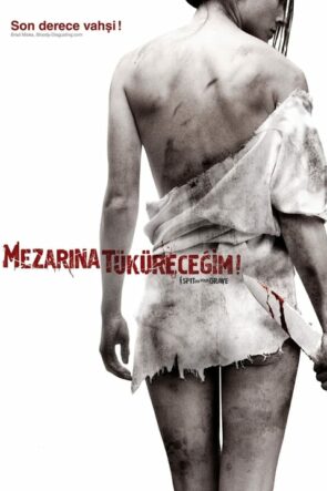 Mezarına Tüküreceğim I Spit on Your Grave Tr Dublaj izle (2010)