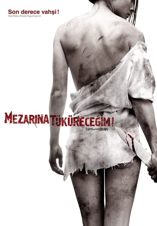 Mezarına Tüküreceğim I Spit on Your Grave Tr Dublaj izle (2010)