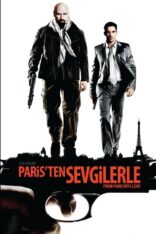 Paris’ten Sevgilerle From Paris with Love Tr Dublaj izle (2010)
