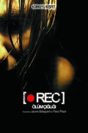 Rec: Ölüm Çığlığı Türkçe Dublaj izle (2007)
