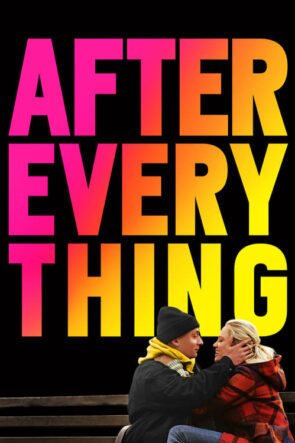 Sonsuz Aşk After Everything izle (2018)