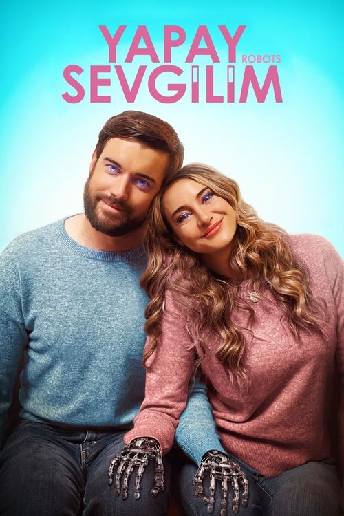 Yapay Sevgilim (Robots) Türkçe Altyazılı izle (2023)