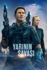 Yarının Savaşı The Tomorrow War izle (2021)