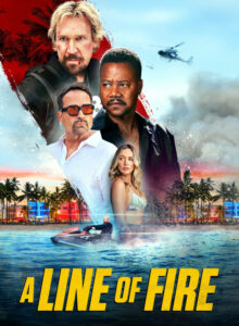Ateş Hattı (A Line of Fire) izle (2025) izle