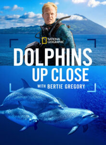 Dolphins Up Close with Bertie Gregory izle (2025) izle